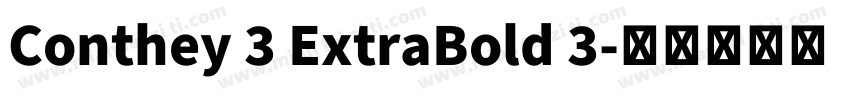 Conthey 3 ExtraBold 3字体转换